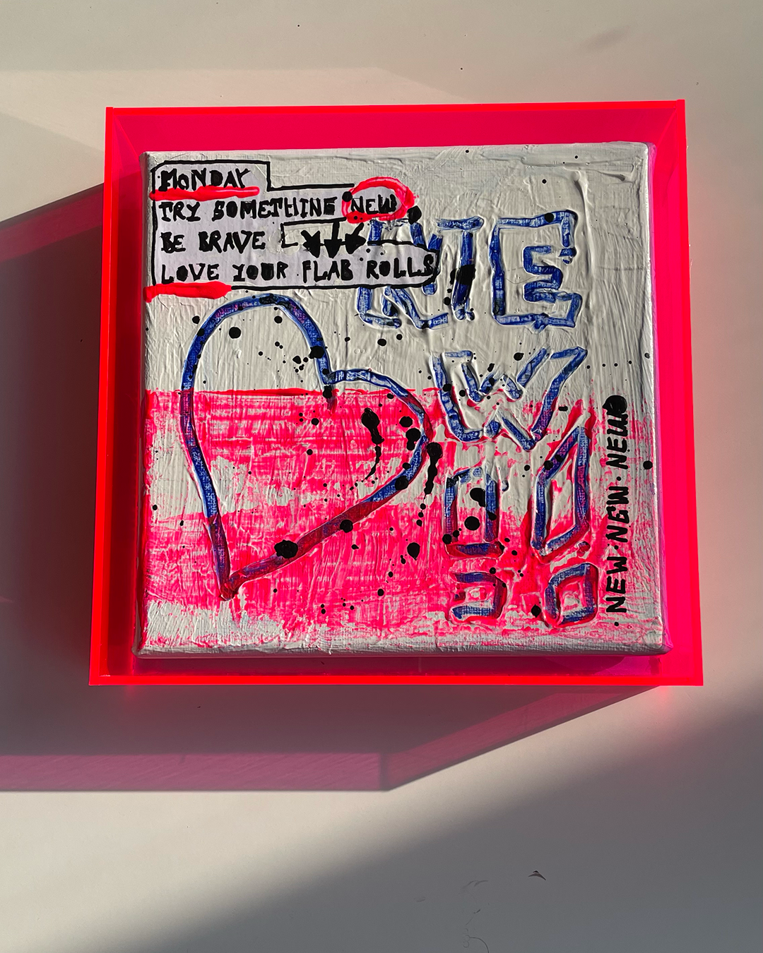 try something new | be brave | love your flab rolls